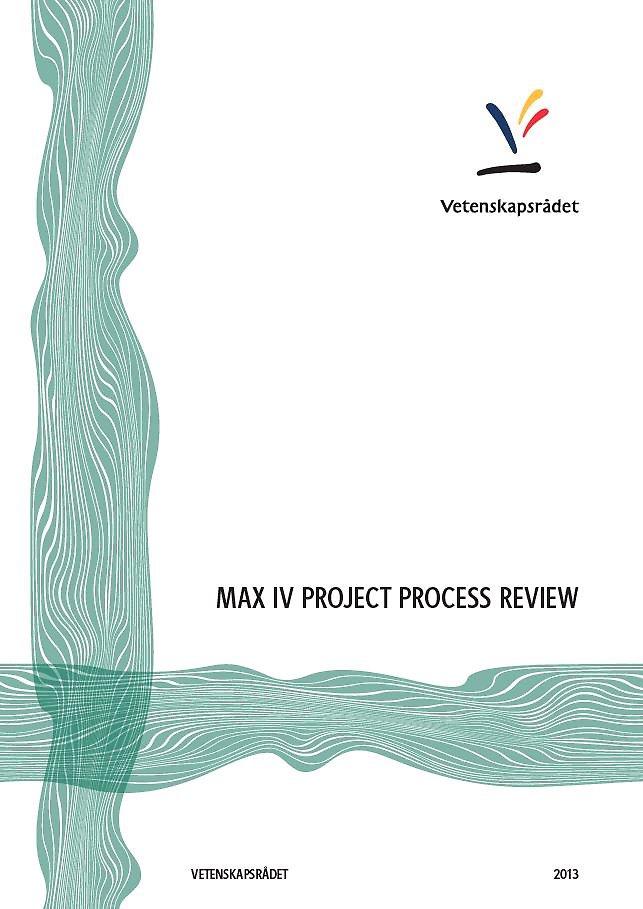 MAX IV project process review, 2013