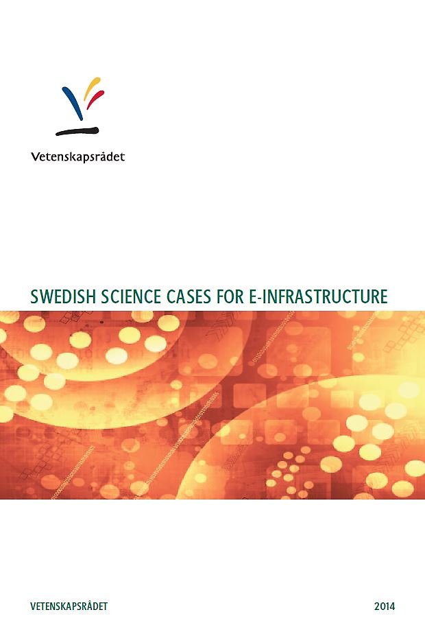 Swedish science cases for e-infrastructure