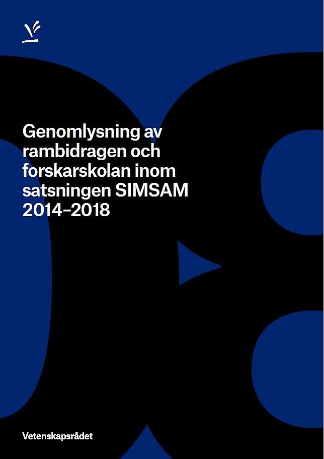Genomlysning av rambidragen och forskarskolan inom satsningen SIMSAM 2014–2018