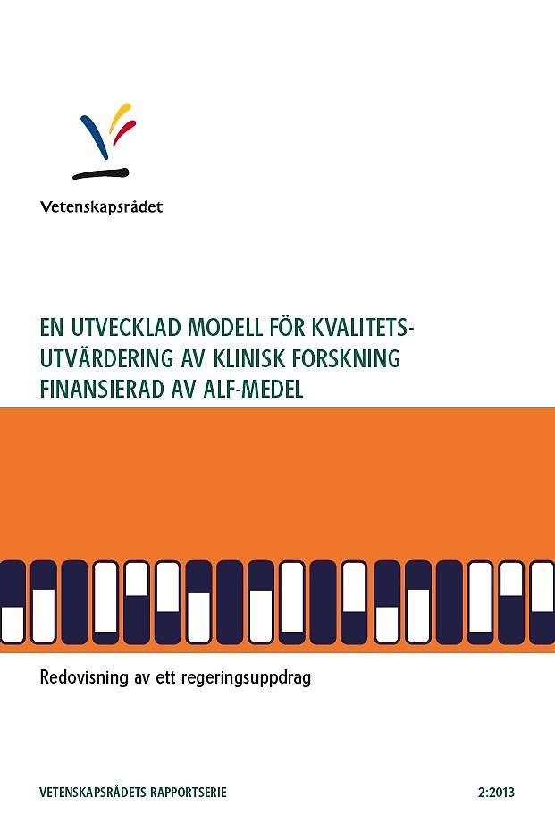 En utvecklad modell för kvalitetsutvärdering av klinisk forskning finansierad av ALF-medel